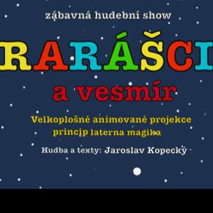 Hudební zábavná show Rarášci pro rodiny s dětmi