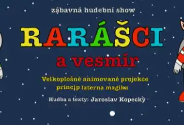 Hudební zábavná show Rarášci pro rodiny s dětmi